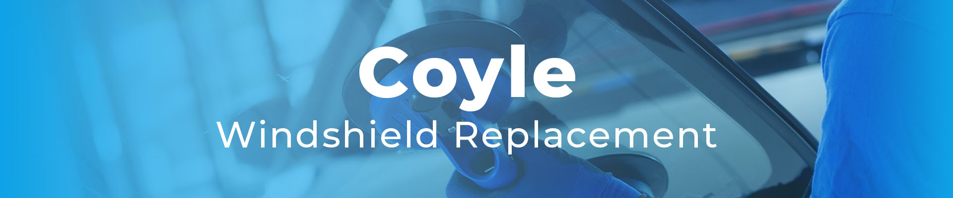 Coyle Windshield Replacement